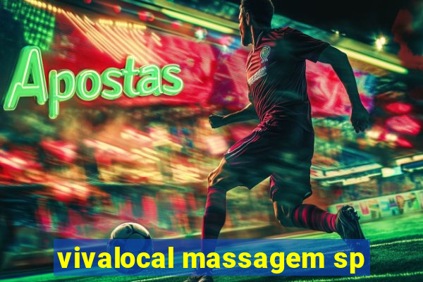 vivalocal massagem sp